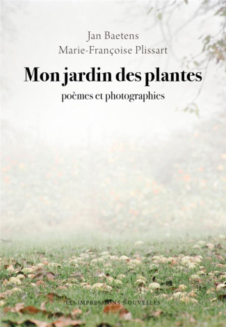 Mon Jardin des plantes. Poèmes et photographies
