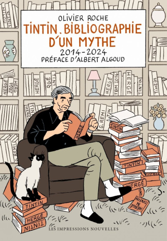Tintin. Bibliographie d’un mythe, 2014-2024