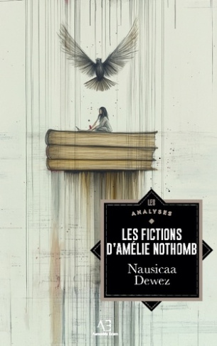 Les Fictions d'Amélie Nothomb