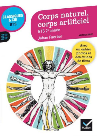 Corps naturel, corps artificiel BTS 2e année. Anthologie, Edition 2017-2018