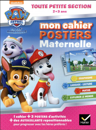 Mon cahier posters maternelle La Pat' Patrouille. Toute Petite Section 2-3 ans