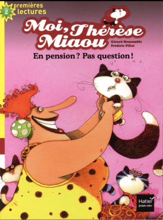 Moi, Thérèse Miaou Tome 4 : En pension ? Pas question !