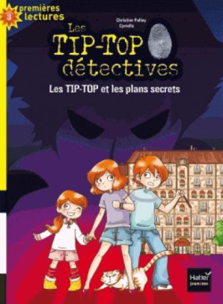 Les Tip-Top détectives Tome 1 : Les Tip-Top et les plans secrets