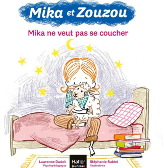 Mika et Zouzou : Mika ne veut pas se coucher
