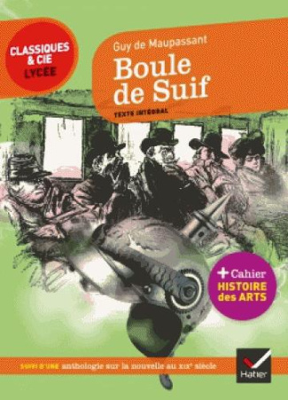 Boule de suif. Suivi d'une anthologie sur l'art de la nouvelle au XIXe siècle