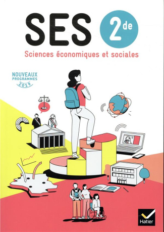 Sciences Economiques et Sociales 2de. Edition 2019