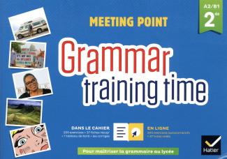 Anglais 2de Grammar training time A2 B1. Edition 2018