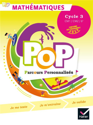 Mathématiques POP Parcours Personnalisés Cycle 3 CM1/CM2/6e. Edition 2019