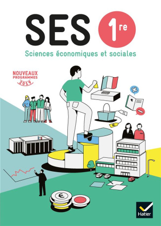 Sciences Economiques et Sociales 1re. Edition 2019