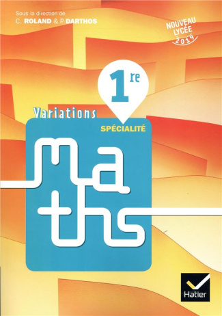 Variations Maths 1ère . Livre élève, Edition 2019