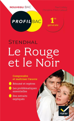 Le Rouge et le Noir, Stendhal. Bac 1re générale, Edition 2019-2020