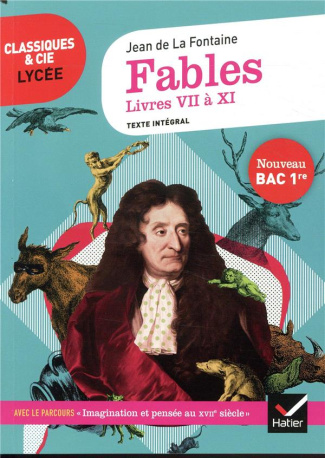 Fables, Livres VII à XI. Avec le parcours "Imagination et pensée au XVIIe siècle"