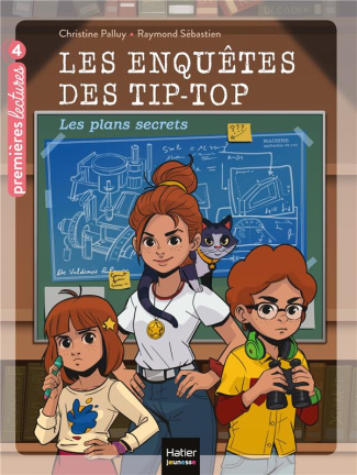 Les enquêtes des Tip-Top Tome 1 : Les plans secrets