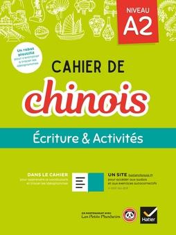 Cahier de chinois niveau A2. Ecriture & Activités, Edition 2020