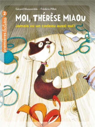 Moi, Thérèse Miaou Tome 1 : Jamais vu un cadeau aussi nul !