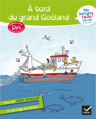 A bord du grand Goéland. CM1-CM2 9-11 ans [ADAPTE AUX DYS
