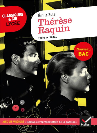 Thérèse Raquin. Avec un parcours "Roman représentation de la passion"