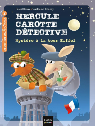 Hercule Carotte, détective Tome 5 : Mystère à la tour Eiffel. Niveau 2 CP/CE1
