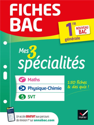 Mes 3 spécialités 1re générale : Maths, Physique-chimie, SVT. Edition 2022