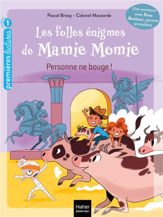 Les folles énigmes de Mamie Momie Tome 5 : Personne ne bouge !