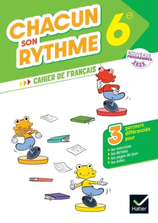 Chacun son rythme 6e. Cahier de français, Edition 2025