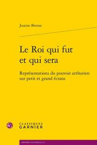 Le roi qui fut et qui sera