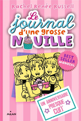 Le journal d'une grosse nouille Tome 13 : Un anniversaire presque cuit