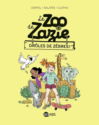 Le zoo de Zazie Tome 1 : Drôles de zèbres !