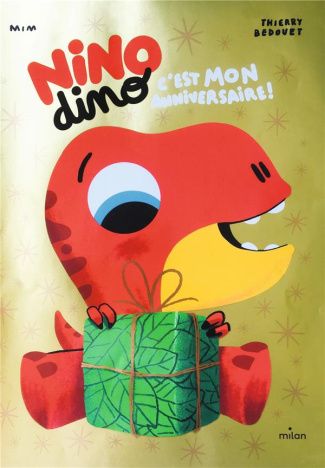 Nino Dino : C'est mon anniversaire !