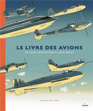 Le livre des avions. De leur conception à leur envol