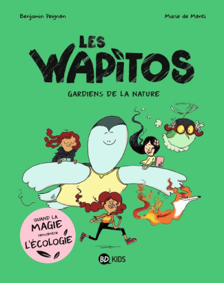 Les Wapitos, gardiens de la nature Tome 1