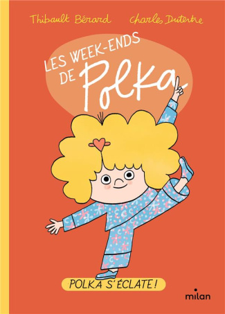 Les week-ends de Polka : Polka s'éclate