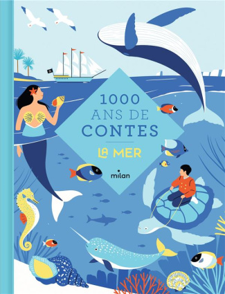 1000 ans de contes la mer. La mer