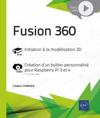 Fusion 360. Initiation à la modélisation 3D %3B Création d'un boîtier personnalisé pour Raspberry Pi 3