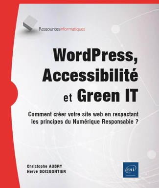 WordPress, Accessibilité et Green IT. Comment créer votre site web en respectant les principes du Nu