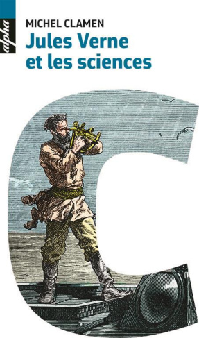 Jules Verne et les sciences. Cent ans après
