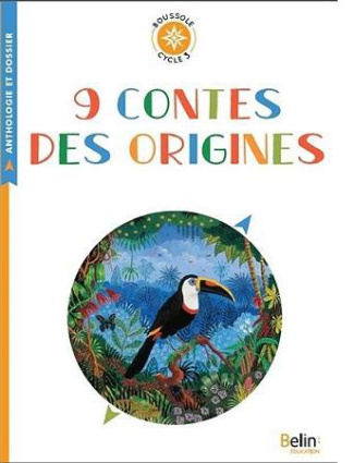 9 contes des origines. Cycle 3