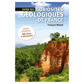 Guide des curiosités géologiques de France