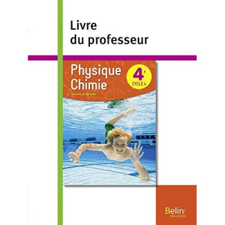 Physique Chimie 4e. Livre du professeur, Edition 2017