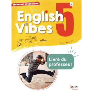 English Vibes 5e A2, B1. Livre du professeur, Edition 2017