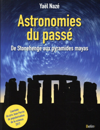 Astronomies du passé. De Stonehenge aux pyramides mayas