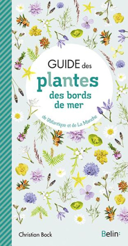 Guide des plantes des bords de mer de l'Atlantique et de La Manche