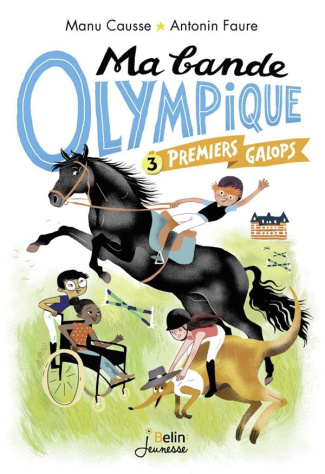 Ma bande olympique Tome 3 : Premiers galops