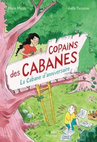 Copains des cabanes Tome 1 : La cabane d'anniversaire