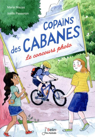 Copains des cabanes Tome 2 : Le concours photo