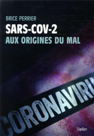 Sars-CoV-2. Aux origines du mal