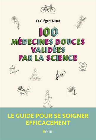 100 médecines douces validées par la science