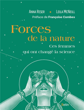 Forces de la nature. Ces femmes qui ont changé la science