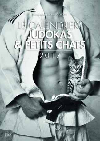 Le calendrier des judokas et des petits chats. Edition 2017