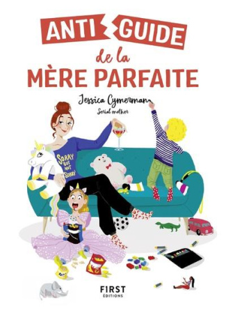 Anti guide de la mère parfaite